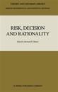 Risk, Decision and Rationality