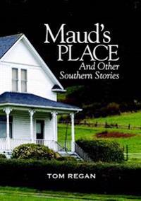 Maud's Place and Other Southern Stories