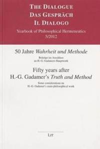 Fifty Years After H.-G. Gadamer's 