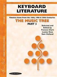 The Music Tree Keyboard Literature: Part 3