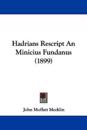 Hadrians Rescript an Minicius Fundanus