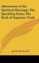 Adornment of the Spiritual Marriage; The Sparkling Stone; The Book of Supreme Truth