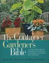 The Container Gardener's Bible