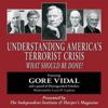 Understanding America's Terrorist Crisis