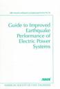 Guide to Improved Earthquake Performance of Electric Power Systems