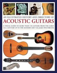 An Illustrated History and Directory of Acoustic Guitars