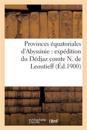 Provinces Équatoriales d'Abyssinie: Expédition Du Dédjaz Comte N. de Leoutieff