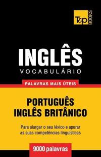 Vocabulario Portugues-Ingles Britanico - 9000 Palavras Mais Uteis