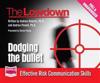 Lowdown: Dodging the Bullet - Effective Risk Communications Skills