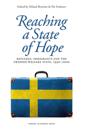 Reaching a state of hope : refugees, immigrants and the swedish welfare state, 1930-2000