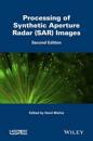 Processing of Synthetic Aperture Radar (SAR) Image s – 2nd edition