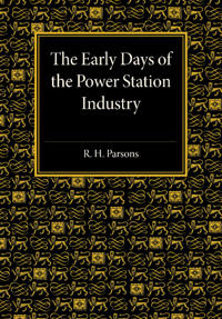 The Early Days of the Power Station Industry