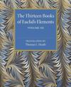 The Thirteen Books of Euclid's Elements: Volume 3, Books X–XIII and Appendix