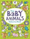 The Baby Animals Colouring Book