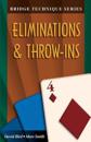 Eliminations and Throw-Ins
