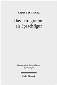 Das Tetragramm ALS Sprachfigur: Ein Kommentar Zu Franz Rosenzweigs Letztem Aufsatz