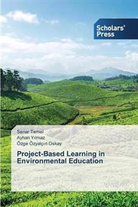 Project-Based Learning in Environmental Education