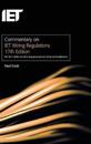 Commentary on IET Wiring Regulations 17th Edition (BS 7671:2008+A3:2015 Requirements for Electrical Installations)