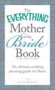 The Everything Mother of the Bride Book