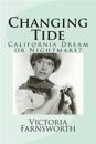 Changing Tide: California Dream or Nightmare?
