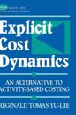 Explicit Cost Dynamics