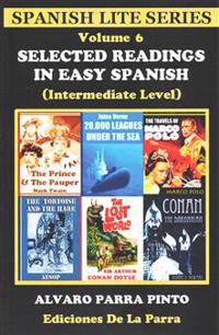 Selected Readings in Easy Spanish Volume 6