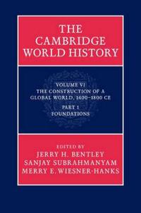 The Construction of a Global World, 1400-1800 Ce, Foundations