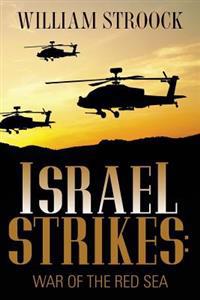 Israel Strikes: War of the Red Sea
