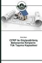 CFRP ile Güçlendirilmis Betonarme Kirislerin Yük Tasima Kapasitesi