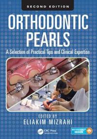 Orthodontic Pearls: A Selection of Practical Tips and Clinical Expertise, Second Edition