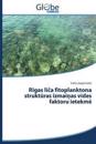 Rigas lica fitoplanktona strukturas izmainas vides faktoru ietekme