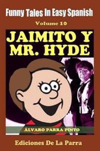Funny Tales in Easy Spanish Volume 10 Jaimito y MR