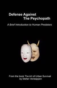 Defense Against the Psychopath: A Brief Introduction to Human Predators
