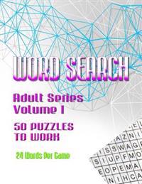 Word Search Adult Series: Volume 1