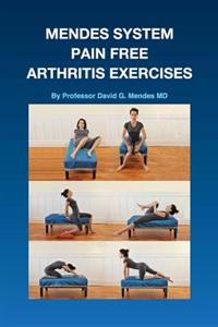 Mendes System Pain Free Arthritis Exercises