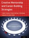 Creative Mentorship and Career-Building Strategies