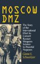 Moscow DMZ: The Story of the International Effort to Convert Russian Weapons Science to Peaceful Purposes