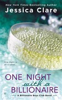 One Night with a Billionaire: A Billionaire Boys Club Novel