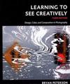 Learning to See Creatively, Third Edition