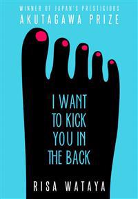 I Want to Kick You in the Back