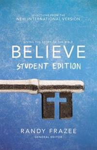 Believe Student Edition, Paperback: Living the Story of the Bible to Become Like Jesus