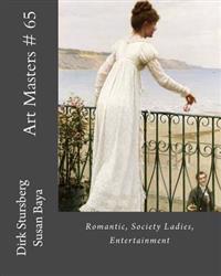 Art Masters # 65: Romantic, Society Ladies, Entertainment