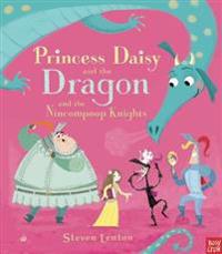 Princess Daisy and the Dragon and the Nincompoop Knights