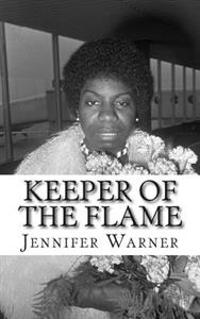Keeper of the Flame: A Biography of Nina Simone