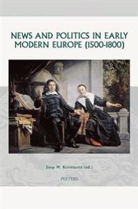 News And Politics in Early Modern Europe