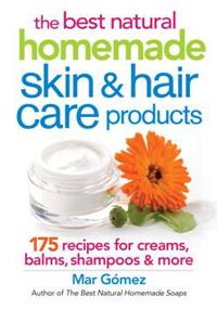 The best natural homemade skin & hair care products