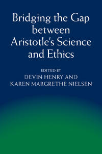 Bridging the Gap Between Aristotle's Science and Ethics