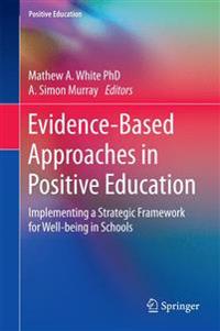Evidence-Based Approaches in Positive Education