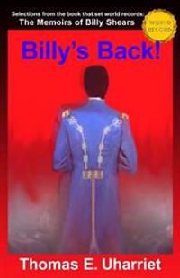 Billy's Back!: Selections from the Book That Set World Records: The Memoirs of Billy Shears