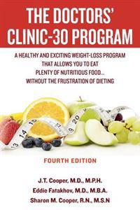 The Doctors' Clinic 30 Program: A Sensible Approach to Losing Weight and Keeping It Off